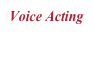 Voice Acting